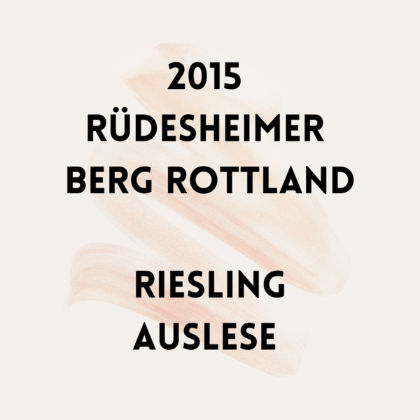 2015 Berg Rottland Riesling Auslese